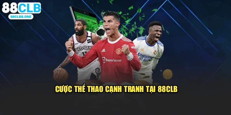 Cược thể thao cạnh tranh tại 88CLB