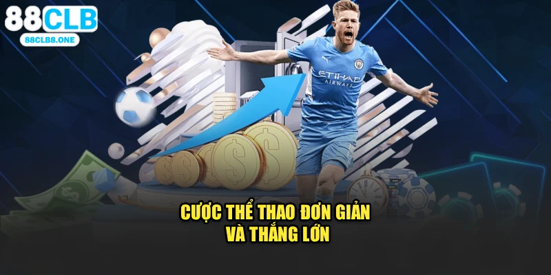 Cược thể thao đơn giản và thắng lớn