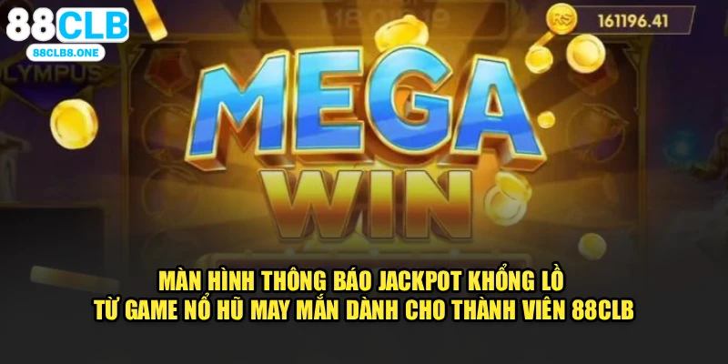 Màn hình thông báo jackpot khổng lồ từ game nổ hũ may mắn dành cho thành viên 88CLB